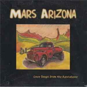 Mars Arizona - Love Songs From The Apocalypse mp3
