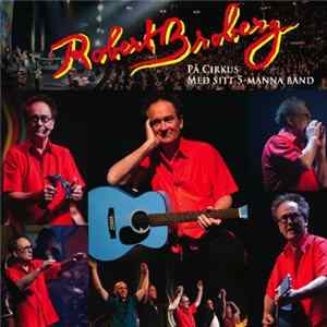 Robert Broberg - På Cirkus Med Sitt 5-Manna Band mp3