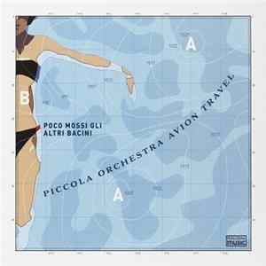 Piccola Orchestra Avion Travel - Poco Mossi Gli Altri Bacini mp3