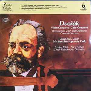 Dvořák - Josef Suk • Mstislav Rostropovich • Václav Talich • Karel Ančerl • Czech Philharmonic Orchestra - Violin Concerto / Cello Concerto / Romance For Violin And Orchestra / Carnival Overture mp3