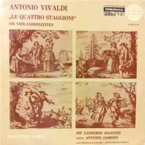 Antonio Vivaldi - Jan Tomasow, Anton Heiller, Die Zagreber Solisten, Antonio Jangiro - "Le Quattro Stagioni" Die Vier Jahreszeiten mp3