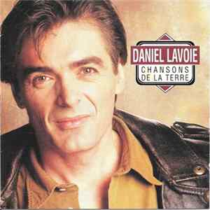Daniel Lavoie - Chanson De La Terre mp3
