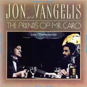 Jon And Vangelis - The Friends Of Mr. Cairo mp3