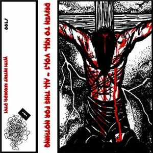 Various - Driven To Kill, Vol.1 ~ All This For Nothing mp3