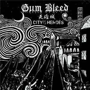 Gum Bleed - City Of The Heroes mp3
