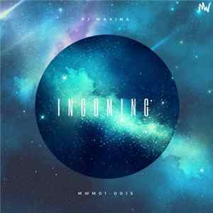 PJ Makina - Incoming mp3