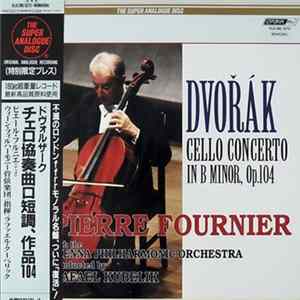 Dvořák / Pierre Fournier with the Vienna Philharmonic Orchestra Conducted By Rafael Kubelik - Cello Concerto In B Minor, Op. 104 mp3