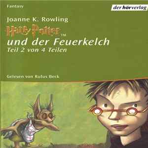 Joanne K. Rowling Gelesen Von Rufus Beck - Harry Potter Und Der Feuerkelch (Teil 2 Von 4 Teilen) mp3