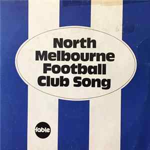 The Fable Singers - North Melbourne Football Club Song mp3