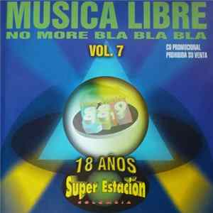 Various - Música Libre: No More Bla Bla Bla Vol. 7 mp3