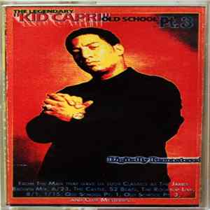 The Legendary "Kid Capri" - Old School Pt .3 mp3