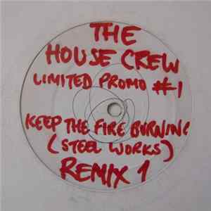 The House Crew - Keep The Fire Burning (Remixes) mp3