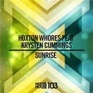 Hoxton Whores Feat. Krysten Cummings - Sunrise (Hoxton Whores 2014 Remix) mp3