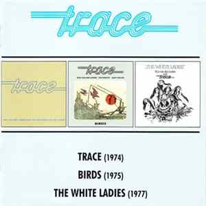 Trace - Trace(1974)/Birds(1975)/The White Ladies(1977) mp3