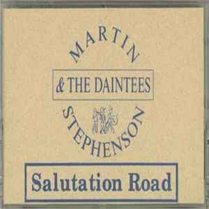 Martin Stephenson And The Daintees - Salutation Road mp3