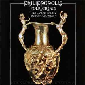 Philippopolis Folk Group - Original Bulgarian Instrumental Music mp3