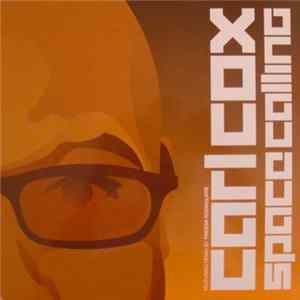 Carl Cox - Space Calling mp3