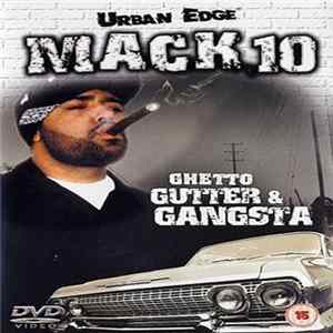 Mack 10 - Ghetto Gutter And Gangsta mp3