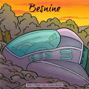 Besnine - Don't Forget (Gill Chang Remix) mp3