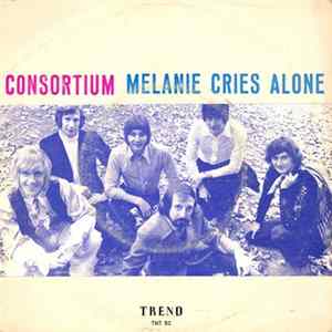 Consortium - Melanie Cries Alone mp3