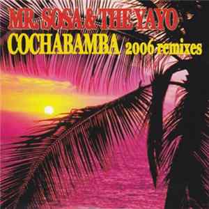 Mr. Sosa & The Yayo - Cochabamba 2006 Remixes mp3