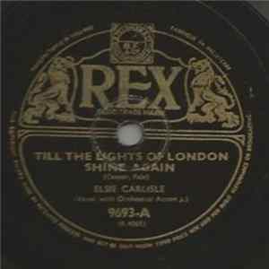 Elsie Carlisle - Till The Lights Of London Shine Again / Nursie, Nursie mp3