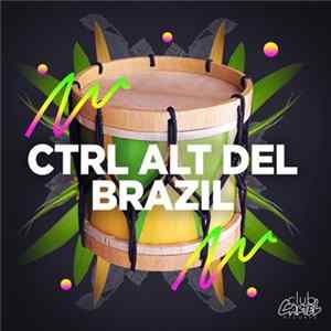 Ctrl Alt Del - Brazil mp3