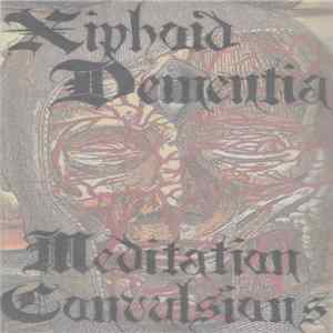 Xiphoid Dementia - Meditation Convulsions mp3