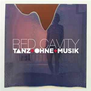 Tanz Ohne Musik - Red Cavity mp3