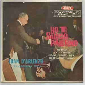 Juan D'Arienzo Y Su Orquesta Típica - Yo Te Saludo Palermo mp3