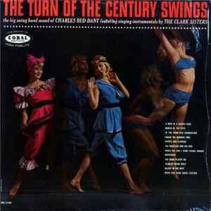 Charles "Bud" Dant - The Turn Of The Century Swings mp3