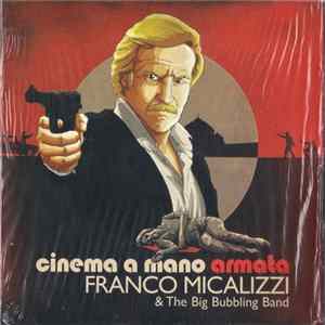 Franco Micalizzi & The Big Bubbling Band - Cinema A Mano Armata mp3