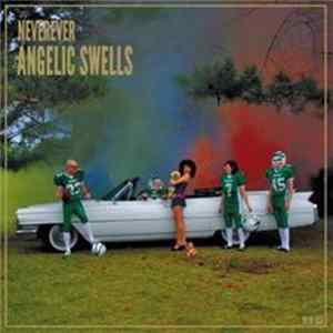 Neverever - Angelic Swells mp3