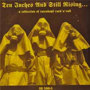 Various - Ten Inches And Still Rising... : A Collection Of Totenkopf Rock'N'Roll mp3