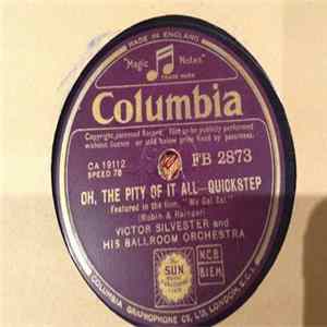 Victor Silvester and His Ballroom Orchestra - Here You Are /Oh, The Pity Of It All mp3