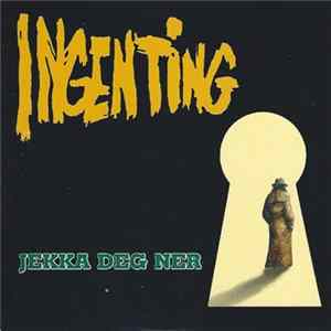 Ingenting - Jekka Deg Ner mp3