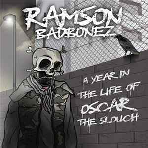 Ramson Badbonez - A Year In The Life Of Oscar The Slouch mp3