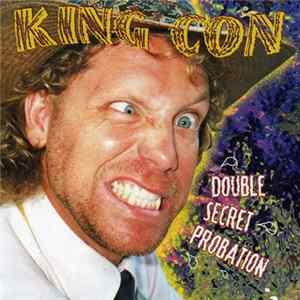 King Con - Double Secret Probation mp3