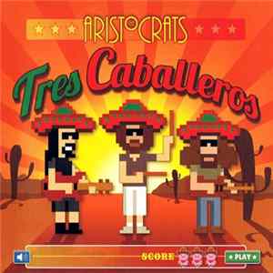 The Aristocrats - Tres Caballeros mp3