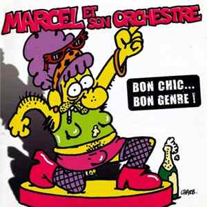 Marcel Et Son Orchestre - Bon Chic... Bon Genre ! mp3