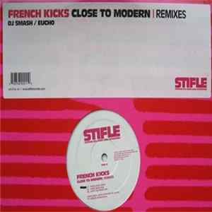 French Kicks - Close To Modern (Remixes) mp3