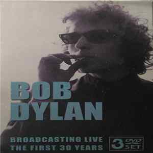 Bob Dylan - Broadcasting Live - The First 30 Years mp3