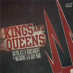 Outblast & Korsakoff Vs. Negative A & Day-Mar - Kings And Queens mp3