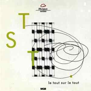 TST - Le Tout Sur Le Tout mp3