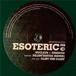 Nucleus + Paradox - Dilenttantes (Remix) / Clint Van Cleef mp3