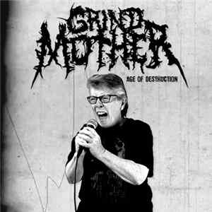 Grindmother - Age Of Destruction mp3