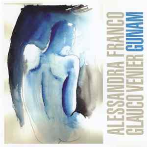 Alessandra Franco, Glauco Venier - Gunam mp3