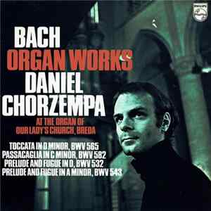 Bach, Daniel Chorzempa - Organ Works mp3