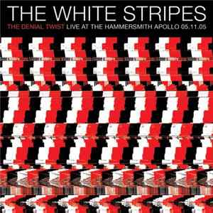 The White Stripes - The Denial Twist Live At Hammersmith Apollo 05-11-05 mp3