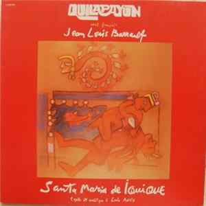 Quilapayún , Récit Français Jean-Louis Barrault - Santa Maria De Iquique mp3